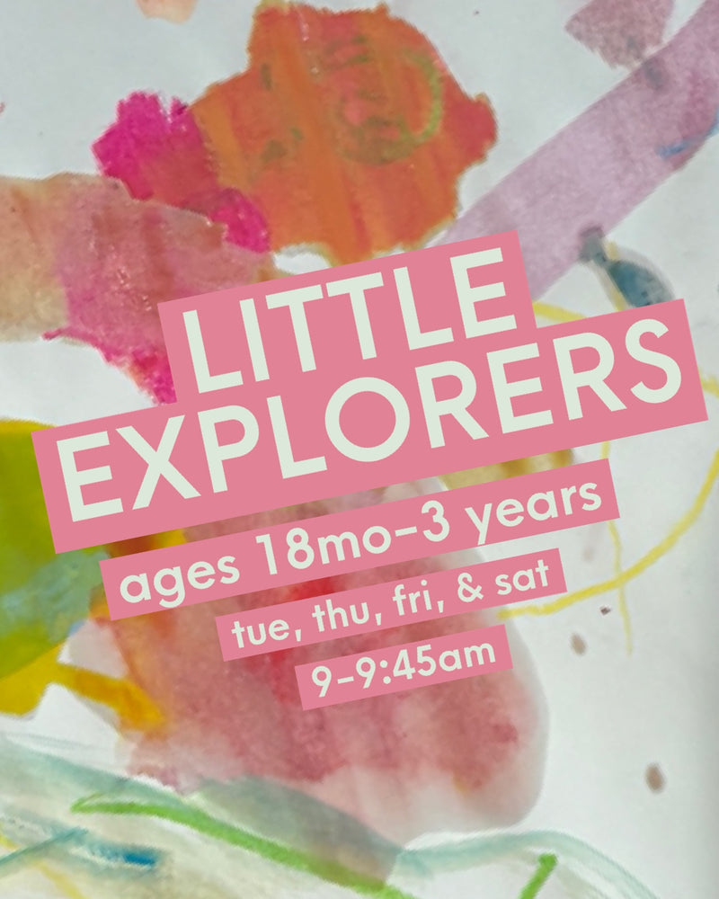 LITTLE EXPLORERS CLASS (ages 18 mo-3 years)