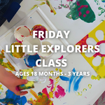 FRIDAY LITTLE EXPLORERS CLASS (ages 18 months - 3 years)